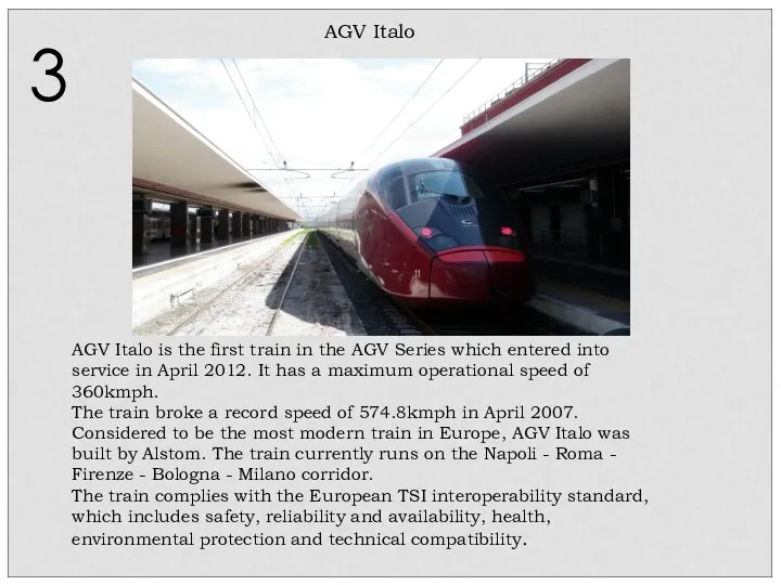 AGV Italo is the first train in the AGV Series