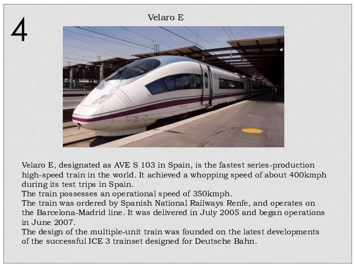 Velaro E, designated as AVE S 103 in Spain, is