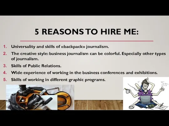 5 REASONS TO HIRE ME: Universality and skills of «backpack»