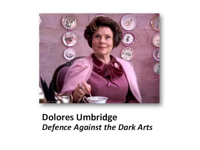 Dolores Umbridge Defence Against the Dark Arts