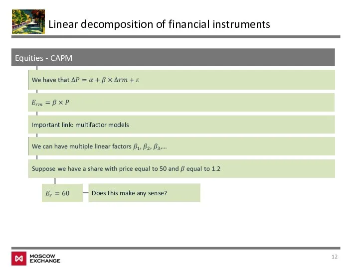 Equities - CAPM Linear decomposition of financial instruments Important link: