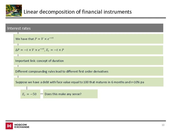 Interest rates Linear decomposition of financial instruments Suppose we have