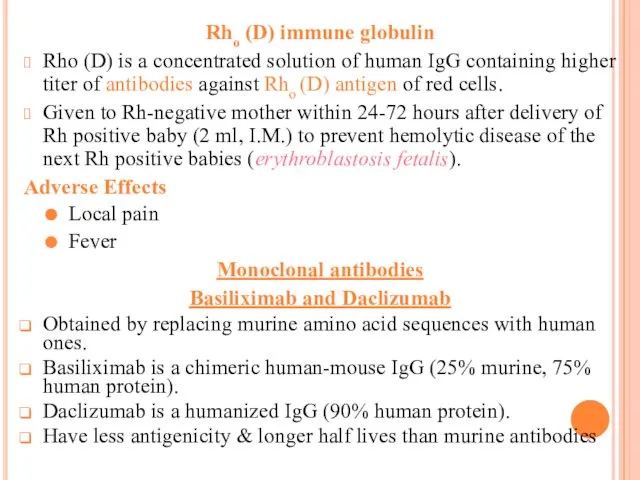 Rho (D) immune globulin Rho (D) is a concentrated solution of human IgG