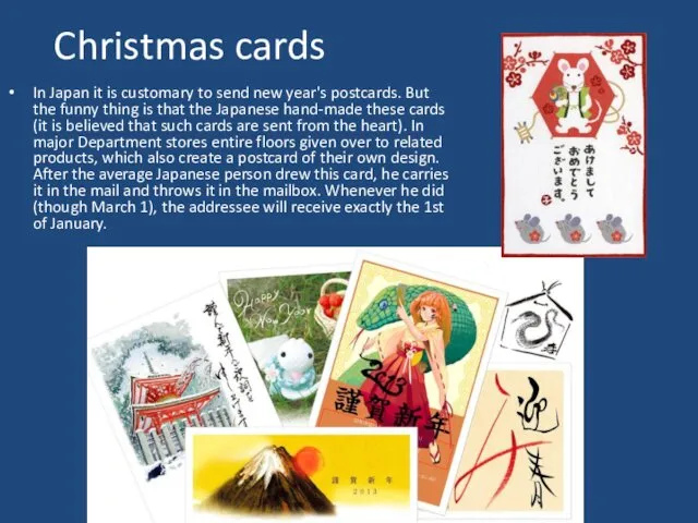 Christmas cards In Japan it is customary to send new