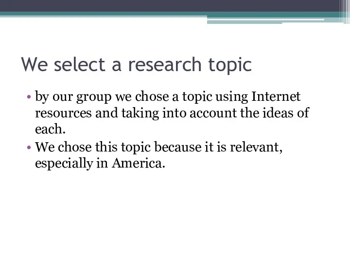 We select a research topic by our group we chose