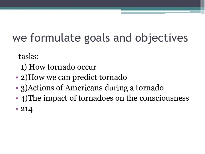 we formulate goals and objectives tasks: 1) How tornado occur