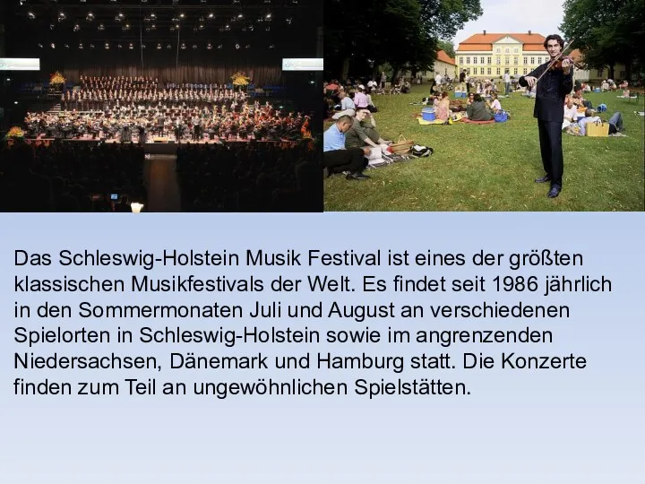 Das Schleswig-Holstein Musik Festival ist eines der größten klassischen Musikfestivals
