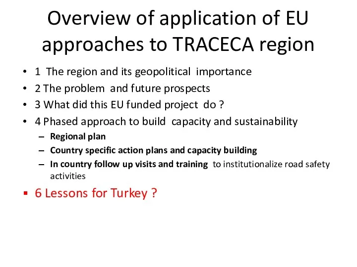 Overview of application of EU approaches to TRACECA region 1