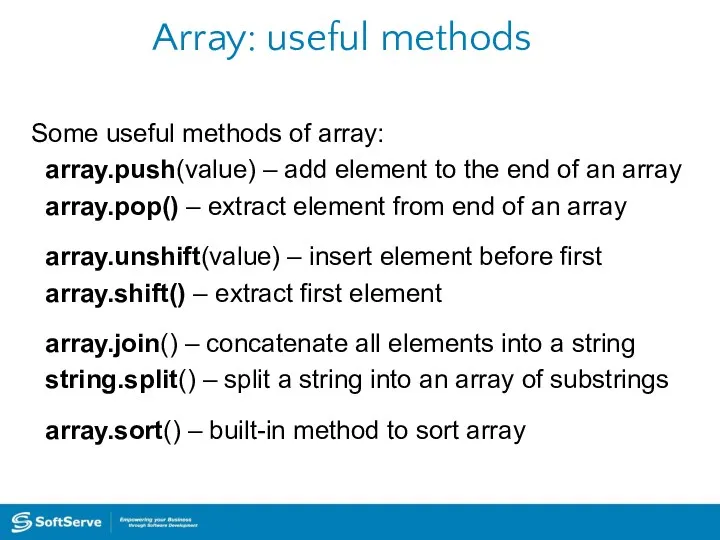 Array: useful methods Some useful methods of array: array.push(value) –