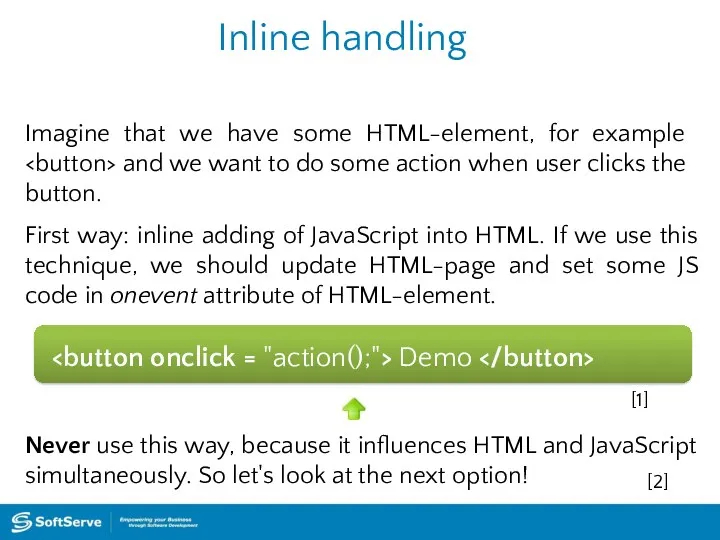 Inline handling Imagine that we have some HTML-element, for example