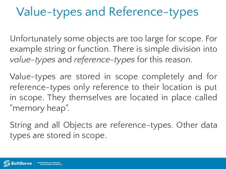 Value-types and Reference-types Unfortunately some objects are too large for