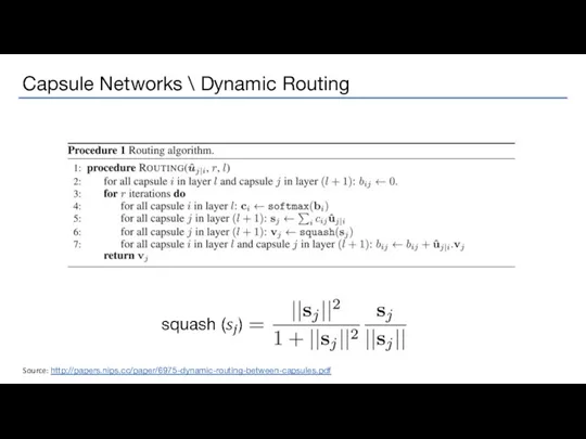 Source: http://papers.nips.cc/paper/6975-dynamic-routing-between-capsules.pdf