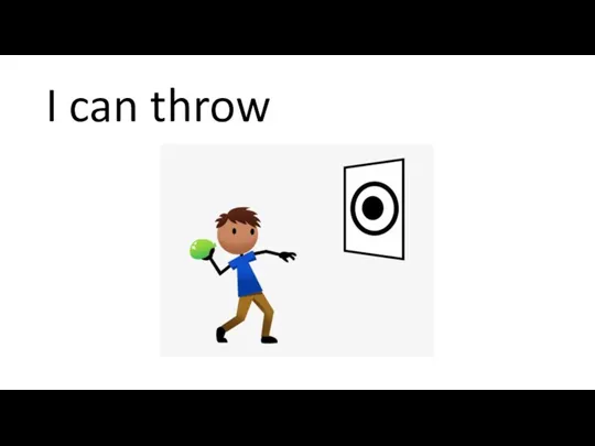 I can throw