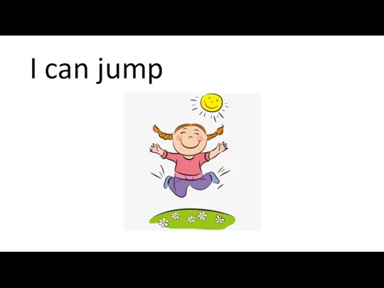 I can jump