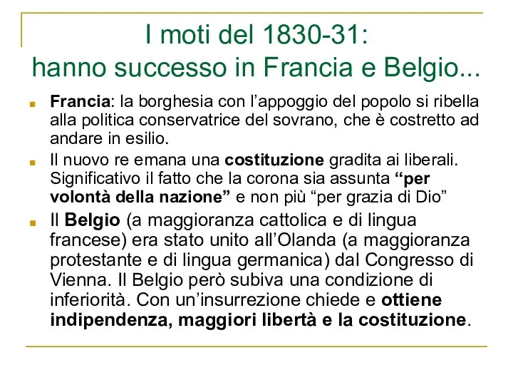 I moti del 1830-31: hanno successo in Francia e Belgio...