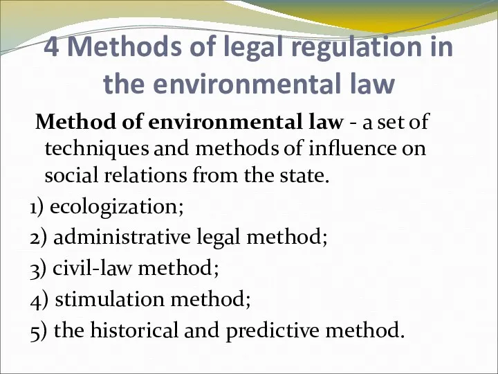 4 Methods of legal regulation in the environmental law Method