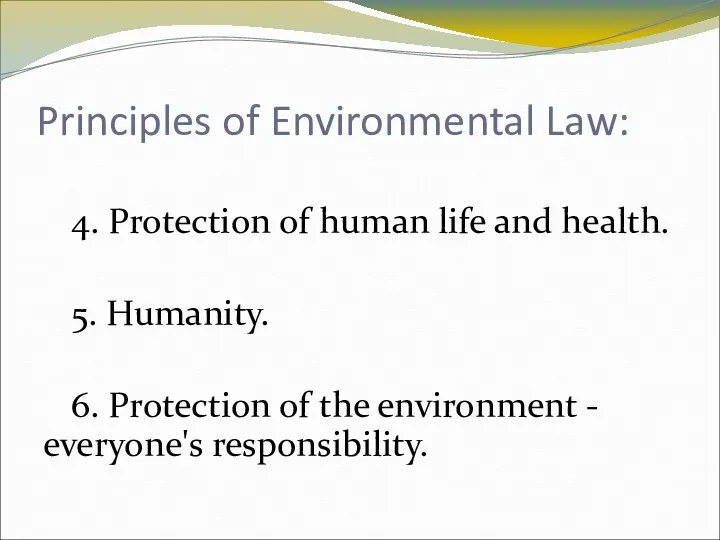 Principles of Environmental Law: 4. Protection of human life and