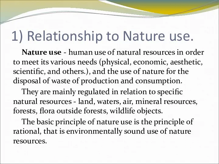 1) Relationship to Nature use. Nature use - human use