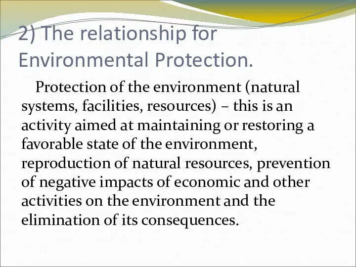 2) The relationship for Environmental Protection. Protection of the environment