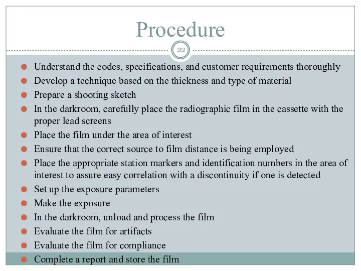 Procedure Understand the codes, specifications, and customer requirements thoroughly Develop