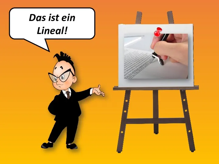 Das ist ein Lineal!