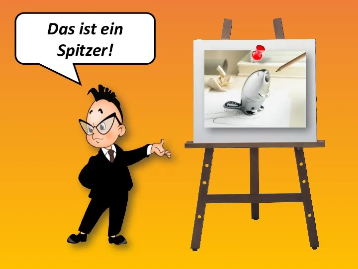 Das ist ein Spitzer!