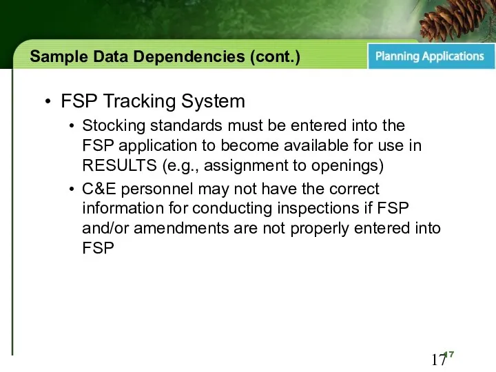 Sample Data Dependencies (cont.) FSP Tracking System Stocking standards must be entered into
