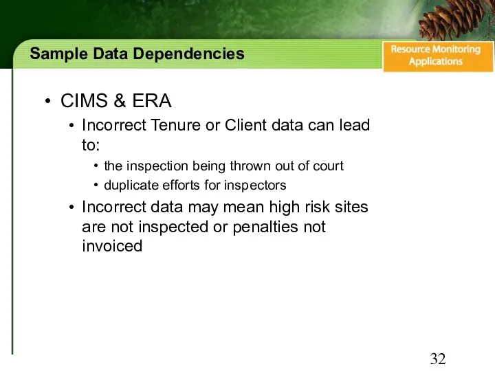 Sample Data Dependencies CIMS & ERA Incorrect Tenure or Client data can lead