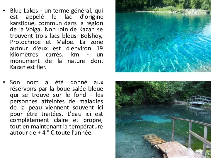 Blue Lakes - un terme général, qui est appelé le lac d'origine karstique,