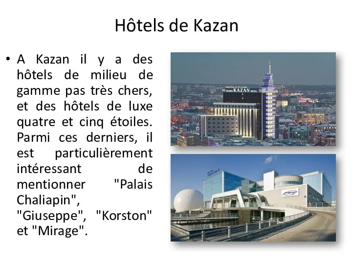 Hôtels de Kazan A Kazan il y a des hôtels de milieu de