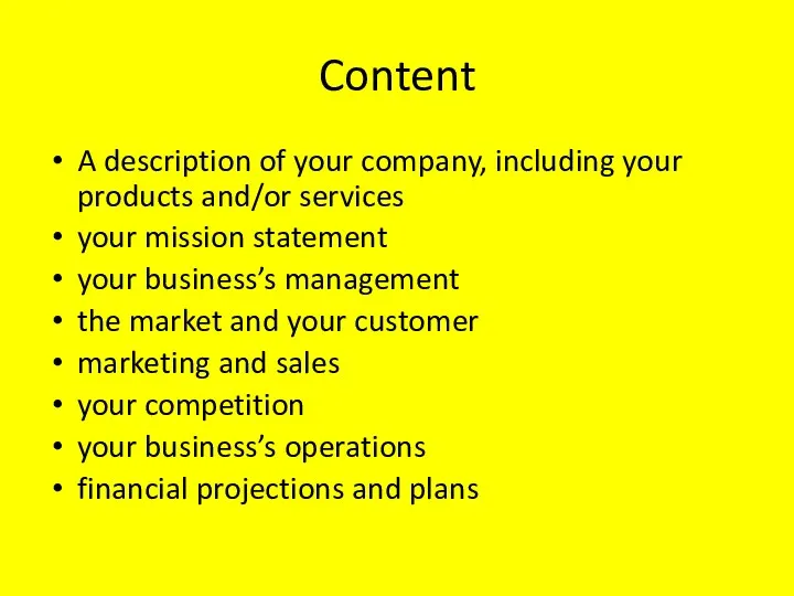 Content A description of your company, including your products and/or services your mission