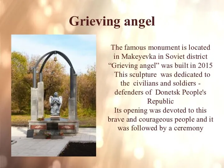 Grieving angel The famous monument is located in Makeyevka in