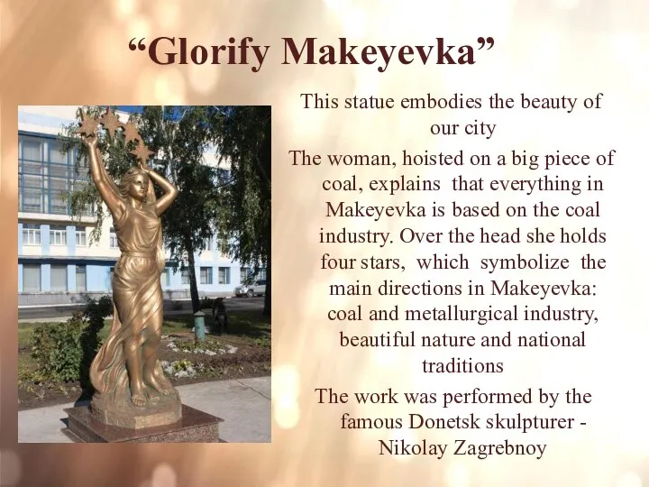 This statue embodies the beauty of our city The woman,