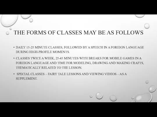 THE FORMS OF CLASSES MAY BE AS FOLLOWS DAILY 15-25