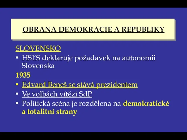 OBRANA DEMOKRACIE A REPUBLIKY SLOVENSKO HSĽS deklaruje požadavek na autonomii