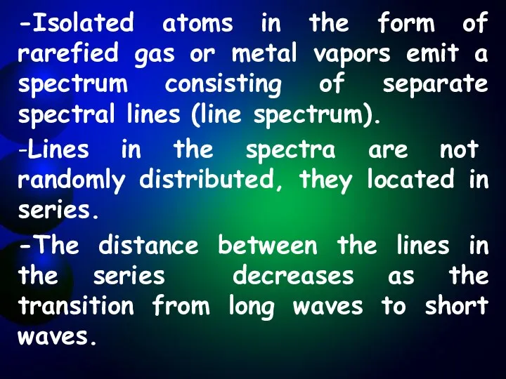 -Isolated atoms in the form of rarefied gas or metal