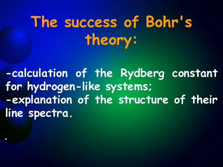 The success of Bohr's theory: -calculation of the Rydberg constant