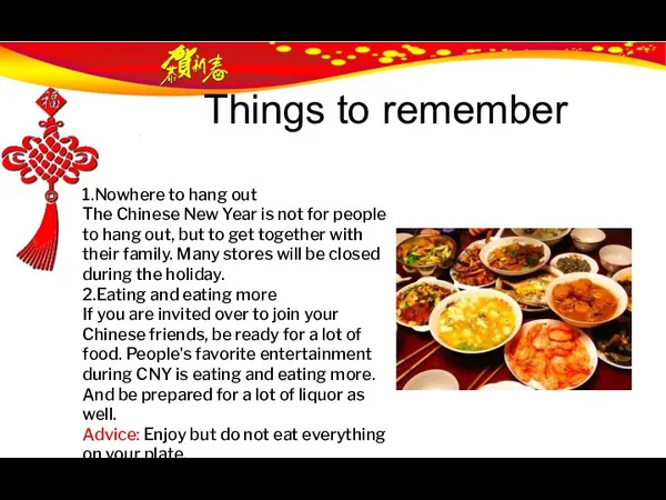 Things to remember 1.Nowhere to hang out The Chinese New