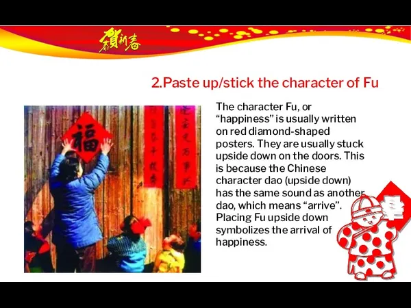 2.Paste up/stick the character of Fu The character Fu, or