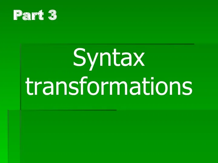 Part 3 Syntax transformations