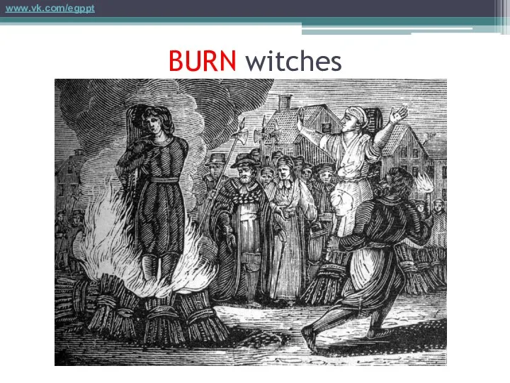 BURN witches www.vk.com/egppt
