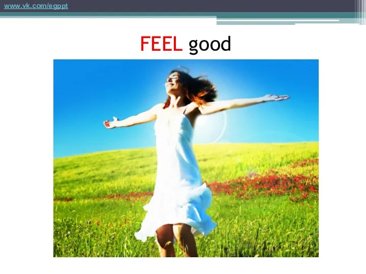 FEEL good www.vk.com/egppt