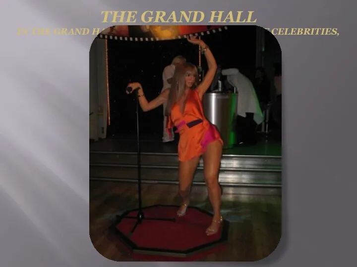 THE GRAND HALL IN THE GRAND HALL YOU WILL FIND