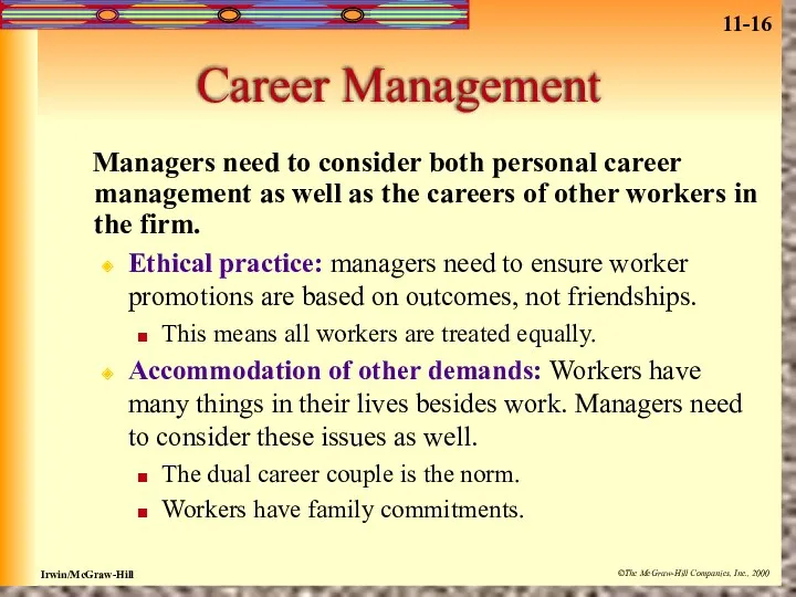 Career Management Managers need to consider both personal career management