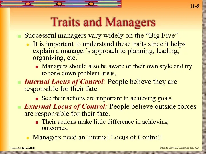 Traits and Managers Successful managers vary widely on the “Big