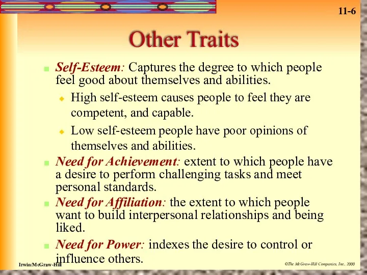 Other Traits Self-Esteem: Captures the degree to which people feel