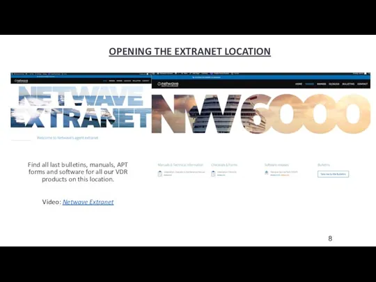 OPENING THE EXTRANET LOCATION Find all last bulletins, manuals, APT