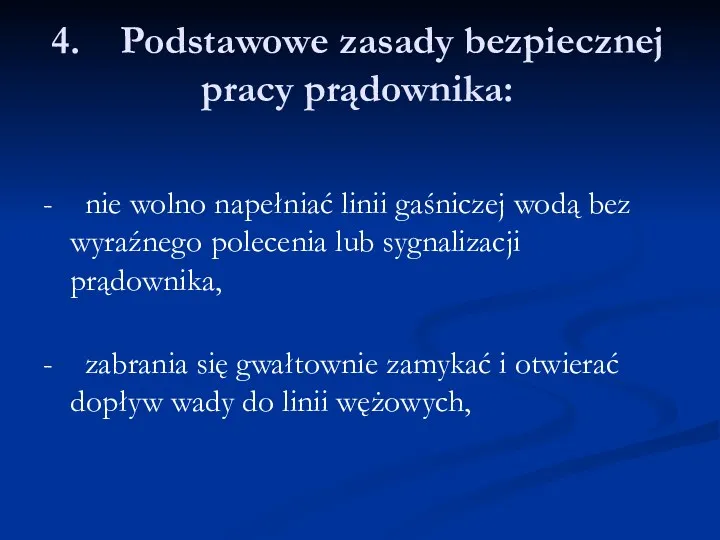 4. Podstawowe zasady bezpiecznej pracy prądownika: - nie wolno napełniać