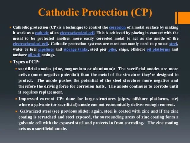 Cathodic Protection (CP) Cathodic protection (CP) is a technique to