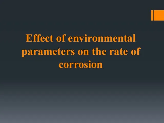 Effect of environmental parameters on the rate of corrosion